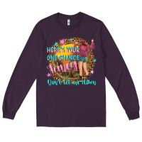 Plum heres your one chance fancy Long Sleeve Tee - NancyCooperArtShop