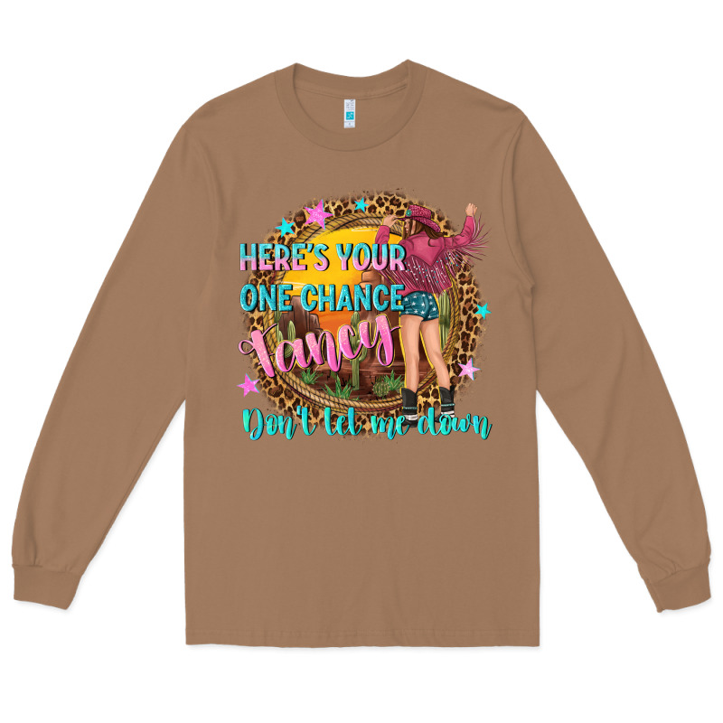 Heres Your One Chance Fancy Long Sleeve Tee by NancyCooperArtShop | Teevron