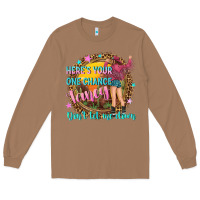 Toasted Coconut heres your one chance fancy Long Sleeve Tee - NancyCooperArtShop
