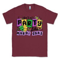 Burgundy aint no party like mardi gras Classic Tee - MaliasSmallBusiness
