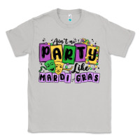Moon Dust aint no party like mardi gras Classic Tee - MaliasSmallBusiness