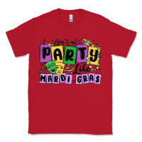 Red aint no party like mardi gras Classic Tee - MaliasSmallBusiness