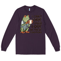 Plum i cant live laugh love in these conditions Long Sleeve Tee - MaliasSmallBusiness