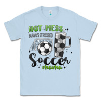 Dusty Blue hot mess always stressed soccer mama stanley cup Classic Tee - MaliasSmallBusiness