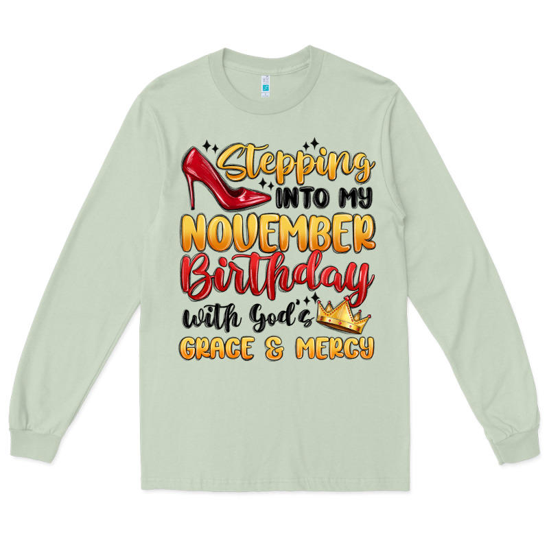 Stepping Into My November Birthday Long Sleeve Tee by MaliasSmallBusiness | Teevron