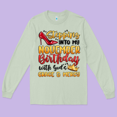 Stepping Into My November Birthday Long Sleeve Tee Designed By Maliassmallbusiness