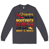 Smoke stepping into my november birthday Long Sleeve Tee - MaliasSmallBusiness