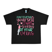 Black don't flatter yourself i was looking at your veins Urban Heavy Tee - MaliasSmallBusiness