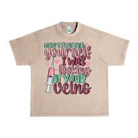 French Oak don't flatter yourself i was looking at your veins Urban Heavy Tee - MaliasSmallBusiness