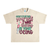 Sandshell don't flatter yourself i was looking at your veins Urban Heavy Tee - MaliasSmallBusiness