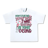 White don't flatter yourself i was looking at your veins Urban Heavy Tee - MaliasSmallBusiness