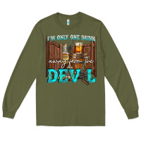 Army Green im only one drink Long Sleeve Tee - NancyCooperArtShop