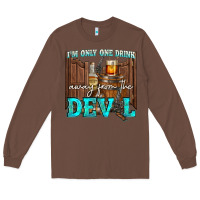 Chestnut im only one drink Long Sleeve Tee - NancyCooperArtShop