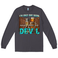 Smoke im only one drink Long Sleeve Tee - NancyCooperArtShop