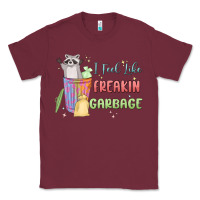 Burgundy i feel like garbage raccoon Classic Tee - MaliasSmallBusiness