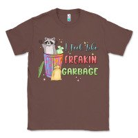 Chestnut i feel like garbage raccoon Classic Tee - MaliasSmallBusiness