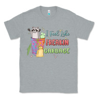Heather Grey i feel like garbage raccoon Classic Tee - MaliasSmallBusiness