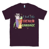 Plum i feel like garbage raccoon Classic Tee - MaliasSmallBusiness
