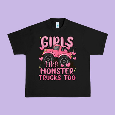 Girls Like Monster Trucks Too Urban Heavy Tee Designed By Maliassmallbusiness