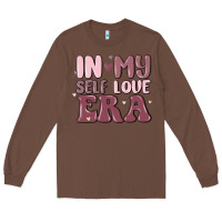 Chestnut in my self love era Long Sleeve Tee - MaliasSmallBusiness