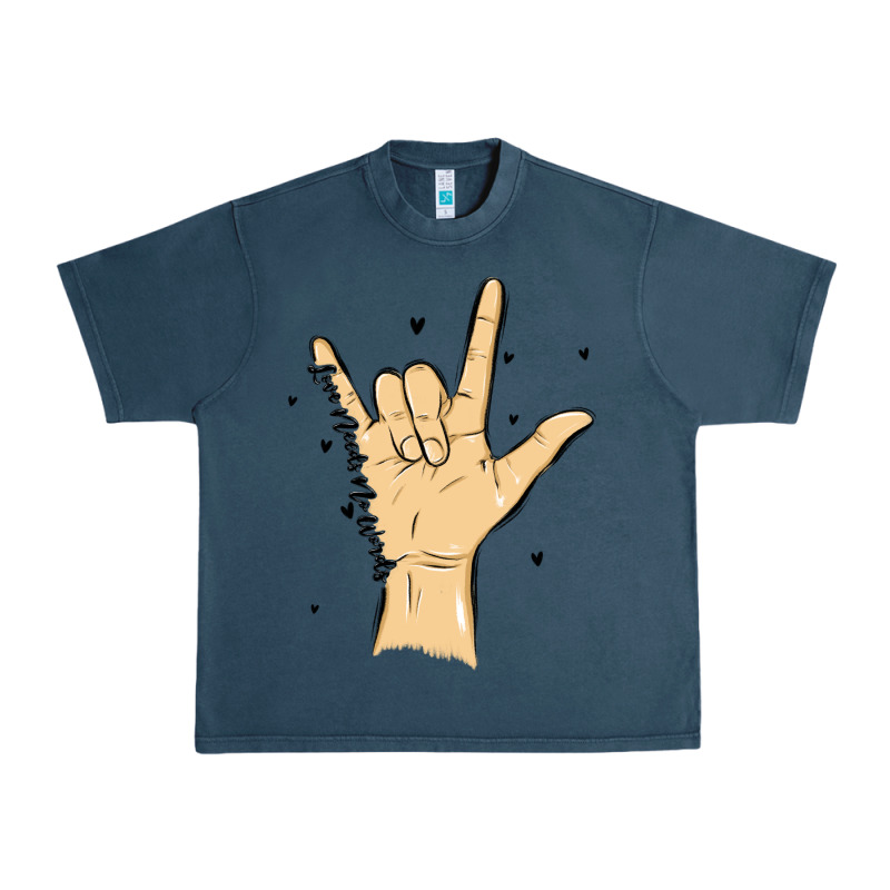 Love Needs No Words Urban Heavy Tee by MaliasSmallBusiness | Teevron