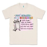 Natural just realized im a raccoon Classic Tee - MaliasSmallBusiness