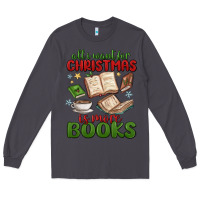 Smoke all i want for christmas is more books Long Sleeve Tee - MaliasSmallBusiness