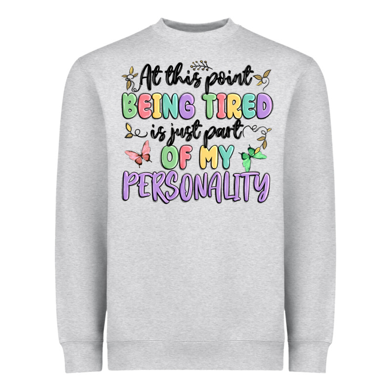 At This Point Being Tired Is Just Part Of My Perso Heavyweight Sweatshirt by MaliasSmallBusiness | Teevron