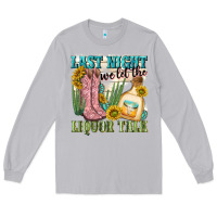 Moon Dust last night we let the liquar talk Long Sleeve Tee - NancyCooperArtShop