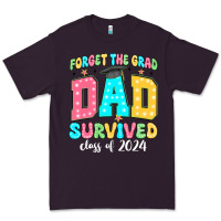 Plum forget the grad dad survived class of 2024 Premium Tee - JahusDesignShop