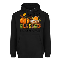 Black Thankful blessed and kind of a mess Heavyweight Hoodie - NancyCooperArtShop