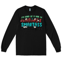 Black im  kind of a mix of sweetheart and smartass Long Sleeve Tee - MaliasSmallBusiness