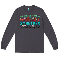 Smoke im  kind of a mix of sweetheart and smartass Long Sleeve Tee - MaliasSmallBusiness
