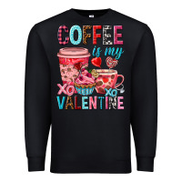 Black Coffee is my Valentine Valentine's Day Premium Sweatshirt - HowdyJamesFarm
