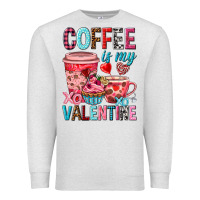 Oatmeal Heather Coffee is my Valentine Valentine's Day Premium Sweatshirt - HowdyJamesFarm