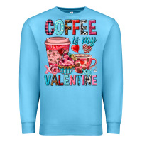 Ocean Blue Coffee is my Valentine Valentine's Day Premium Sweatshirt - HowdyJamesFarm