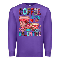 Purple Coffee is my Valentine Valentine's Day Premium Sweatshirt - HowdyJamesFarm
