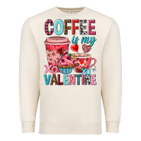 Sandshell Coffee is my Valentine Valentine's Day Premium Sweatshirt - HowdyJamesFarm