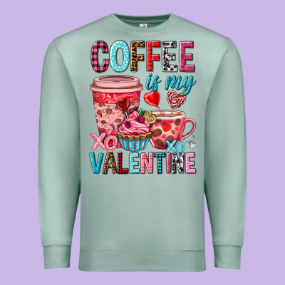 Coffee Is My Valentine Valentine's Day Premium Sweatshirt Designed By Howdyjamesfarm