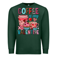 Sports Green Coffee is my Valentine Valentine's Day Premium Sweatshirt - HowdyJamesFarm