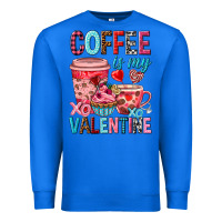 True Royal Coffee is my Valentine Valentine's Day Premium Sweatshirt - HowdyJamesFarm