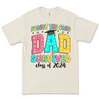 Bone forget the grad mom survived class of 2024 Premium Tee - JahusDesignShop