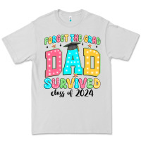 Forget The Grad Mom Survived Class Of 2024 Premium Tee | Teevron