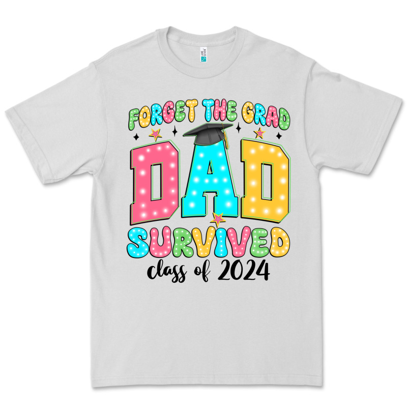 Forget The Grad Mom Survived Class Of 2024 Premium Tee by JahusDesignShop | Teevron