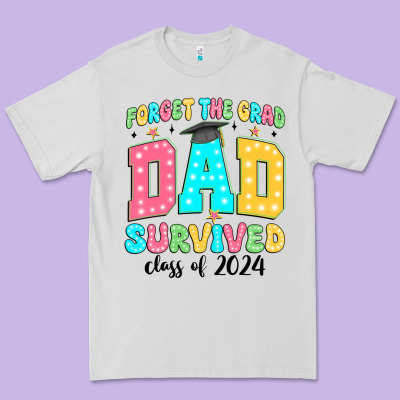 Forget The Grad Mom Survived Class Of 2024 Premium Tee Designed By Jahusdesignshop