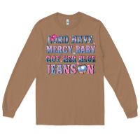 Toasted Coconut lord have mercy baby got her blue jeans on Long Sleeve Tee - NancyCooperArtShop