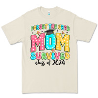 Bone forget the grad mom survived class of 2024 Premium Tee - JahusDesignShop