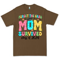 Cacao forget the grad mom survived class of 2024 Premium Tee - JahusDesignShop