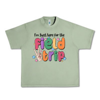 Oil Green i'm just here for the field trip Urban Heavy Tee - MaliasSmallBusiness