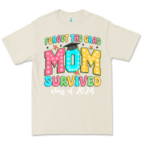 Bone forget the grad mom survived class of 2024 Premium Tee - JahusDesignShop